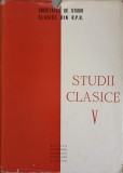 Studii Clasice V - Al. Graur &amp; Colab., 1963, Editura Academiei Romane, Carte Veche, Limba Romana, 474 Pagini, Hardcover