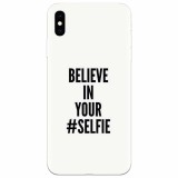 Husa silicon pentru Apple Iphone X, Believe In Yourlfie