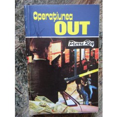 OPERATIUNEA OUT-PIERRE REY