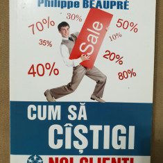 Cum să câștigi noi clienți. Prospectarea comercială eficientă-Frederic Vendeuvre