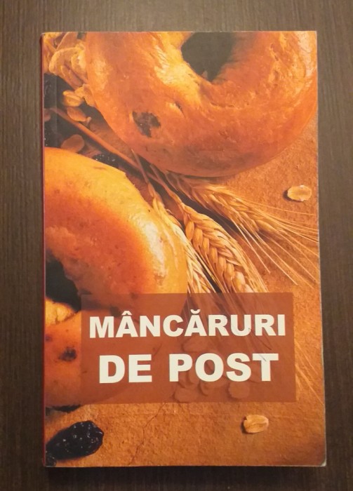 MANCARURI DE POST - RETETE CULESE DIN MANASTIRILE ROMANESTI