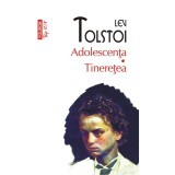 Adolescenta. Tineretea, Lev Tolstoi, Polirom