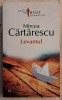 MIRCEA CĂRTĂRESCU, LEVANTUL, Mircea Cartarescu
