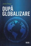 Carte Andrei Marga Dupa Globalizare Analiza Societate Moderna Valori Traditii Romaneasca Filosofie