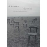 Vagy nem vagy. K&eacute;ső modern egzisztenciak&iacute;s&eacute;rletek - Sik Domonkos