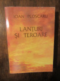 Lanțuri și teroare - Ioan Ploscaru