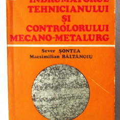 "INDRUMATORUL TEHNICIANULUI SI CONTROLORULUI MECANO- METALURG", S. Sontea,1973