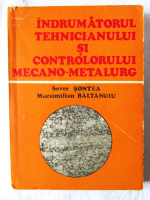 &amp;quot;INDRUMATORUL TEHNICIANULUI SI CONTROLORULUI MECANO- METALURG&amp;quot;, S. Sontea,1973 foto