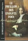 Le Pavillon Des Enfants Fous - Valerie Valere