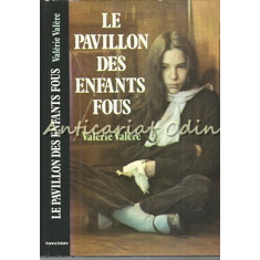 Le Pavillon Des Enfants Fous - Valerie Valere