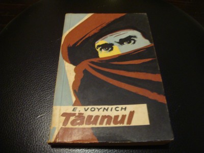 E. Voynich - Taunul - colectia Cutezatorii -1961 foto