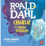 CHARLIE &Eacute;S A NAGY &Uuml;VEGLIFT - HANGOSK&Ouml;NYV - Roald Dahl