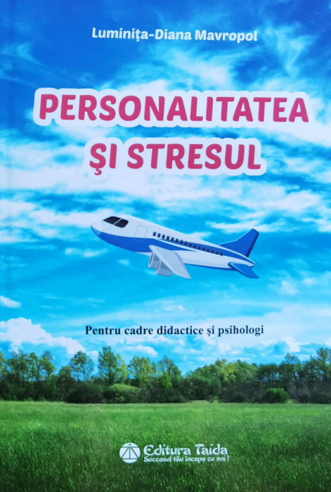 Personalitatea Si Stresul - Luminita-diana Mavropol , O380