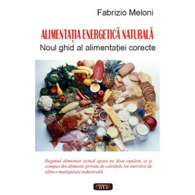 ALIMENTATIA ENERGETICA NATURALA -FABRITIO MELONI foto