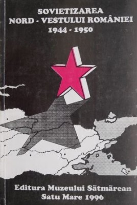 Sovietizarea nord-vestului Romaniei (1944-1950) foto