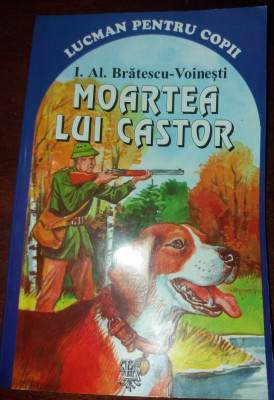 MOARTEA LUI CASTORI. Al. Bratescu-Voinesti foto