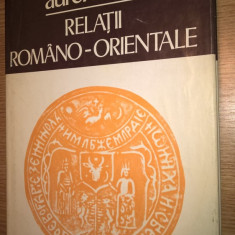 Relatii romano-orientale - culegere de studii - Aurel Decei (1978)