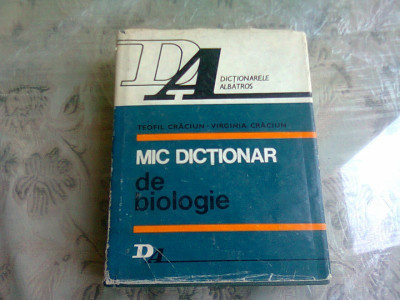 MIC DICTIONAR DE BIOLOGIE - TEOFIL CRACIUN foto