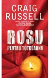 Rosu pentru totdeauna - Craig Russell, 2021