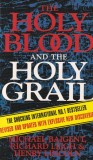 Michael Baigent, Richard Leigh, Henry Lincoln - The Holy Blood and the Holy, Arrow Books