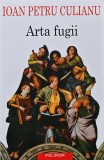 Arta fugii Ioan Petru Culianu 2002 Editura Polirom Brosata 250 Pagini Filosofie Stiinte Umaniste