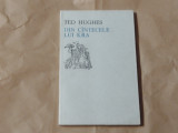 TED HUGHES - DIN CANTECELE LUI KRA editie bilingva