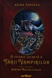 Cumpara ieftin O istorie secreta a Tarii Vampirilor, volumul 1. Cartea Pricoliciului - 2021 - Adina Popescu (AP266)