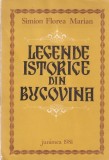 Simion Florea Marian - Legende istorice din Bucovina