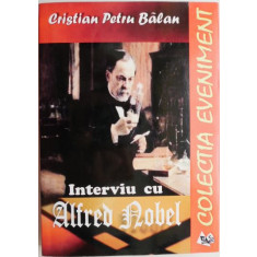 Interviu cu Alfred Nobel (Interviuri, cronici si critici literare) &ndash; Cristian Petru Balan