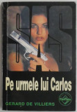 Pe urmele lui Carlos - Gerard de Villiers - Studiu Literar