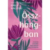 &Ouml;sszhangban - A tart&oacute;s szexu&aacute;lis kapcsolatok pszichol&oacute;gi&aacute;ja - Emily Nagoski