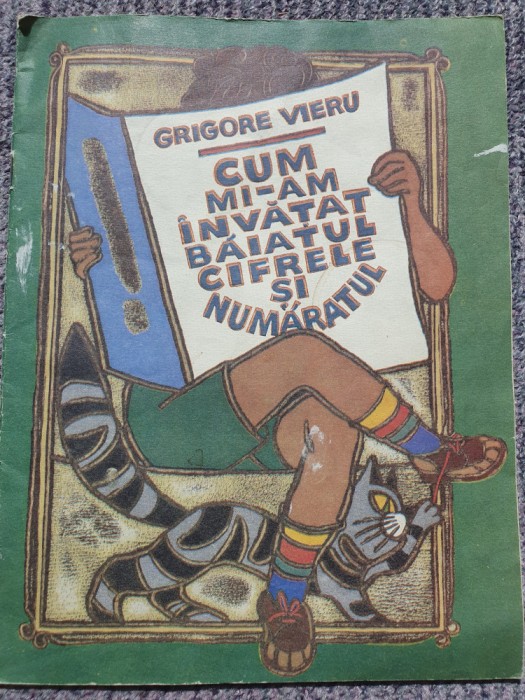 Cum mi-am invatat baiatul cifrele si numaratul - Grigore Vieru, 1991, stare buna