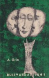 A. Grin - Bulevardul lunii. Drumul nu duce nicaieri