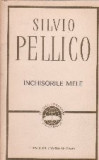 Inchisorile mele - Silvio Pellico, Editura pentru Literatura Universala - Roman clasic