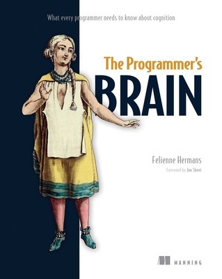 The Programmer&amp;#039;s Brain: What Every Programmer Needs to Know about Cognition foto