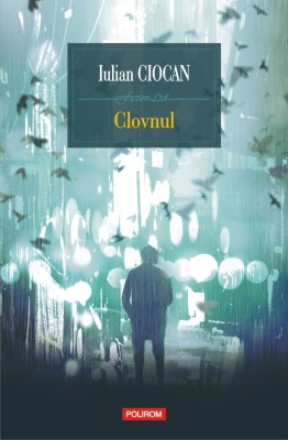 Iulian Ciocan - Clovnul POLIROM foto