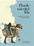 Cumpara ieftin Florile micutei Ida | Hans Christian Andersen