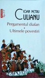 Ioan Petru Culianu - Pergamentul Diafan. Ultimele Povestiri, Polirom, Top 10+, Literatura Romana, 2013, 222 pagini