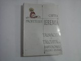 CARTEA PROFETULUI IEREMIA Talmacita si talcuita de BARTOLOMEU VALERIU ANANIA - Bucuresti, 1999