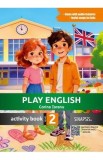 Play English Level 2. Activity Book - Corina Taranu