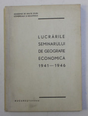 LUCRARILE SEMINARULUI DE GEOGRAFIE ECONOMICA 1941 - 1946 , DEDICATIE* foto