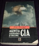 Agentia CIA ascensiunea si declinul - John Ranelagh istoria spionajului american, 1997, All