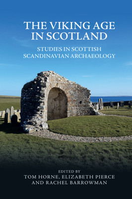 The Viking Age in Scotland: Studies in Scottish Scandinavian Archaeology foto
