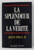 LA SPLENDEUR DE LA VERITE - LETTRE ENCYCLIQUE - VERITATIS SPLENDOR 6 AOUT - JEAN - PAUL II , 1993