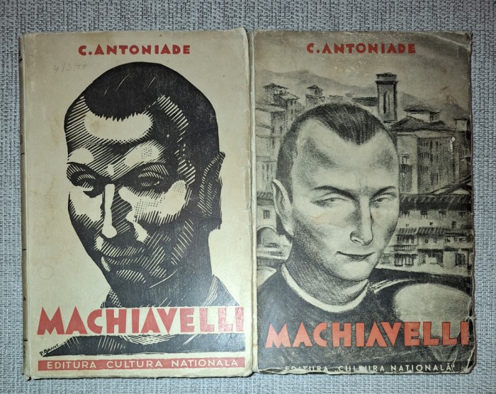 C. Antoniade&nbsp;-&nbsp;Machiavelli * Omul, timpurile, opera (vol. I-II)