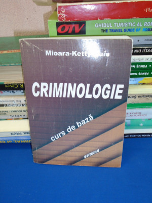 MIOARA-KETTY GUIU - CRIMINOLOGIE ( CURS DE BAZA ) , 2010 * foto