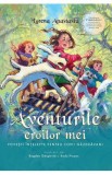 Aventurile eroilor mei. Povesti intelepte pentru copii nazdravani - Lorena Anastasiu