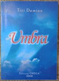 Umbra - Titi Damian// dedicatie si semnatura autor