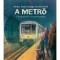 A metr&oacute; - A f&uacute;r&oacute;pajzst&oacute;l a mozaikcsemp&eacute;ig - Kov&aacute;cs Tam&aacute;s Gy&ouml;rgy