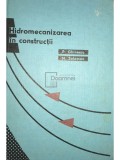 Petre Ghinescu - Hidromecanizarea in constructii (Editia: 1969)